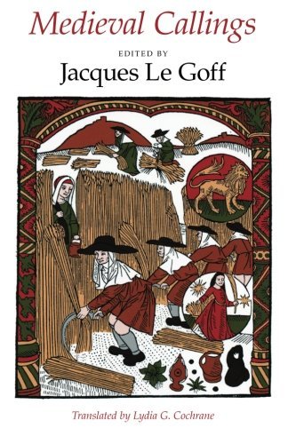 Medieval Callings by Jacques Le Goff (16-Apr-1996) Paperback