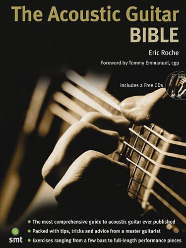 The Acoustic Guitar Bible by Eric Roche (6-Sep-2004) Paperback