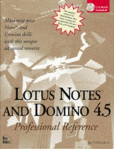 Lotus Notes and Domino 4.5: Professional Reference by Maxwell, Bill, Davison, Randy, Drake, Bill, Griffin, Chuck, (1997) Hardcover