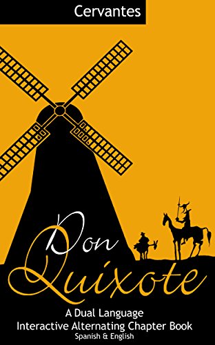Don Quixote - A Dual Language, Interactive Alternating Chapter Book: In Spanish and English, interwoven chapters (GrokReader- Dual Language, Interactive Alternating Chapter Books Book 1)