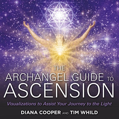 The Archangel Guide to Ascension