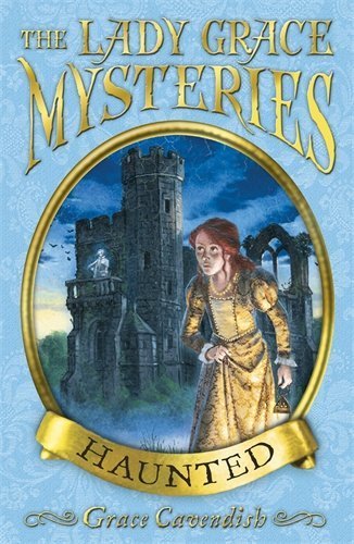 The Lady Grace Mysteries: Haunted by Grace Cavendish (7-Aug-2008) Paperback