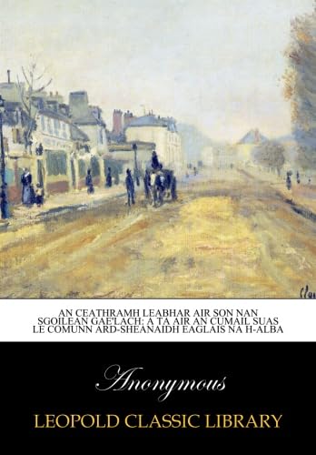 An ceathramh leabhar air son nan sgoilean Gae'lach: a ta air an cumail suas le Comunn Ard-sheanaidh Eaglais na h-Alba