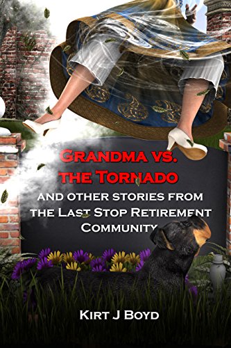 Grandma vs. the Tornado (The Last Stop Retirement Community Series Book 2) (English Edition)