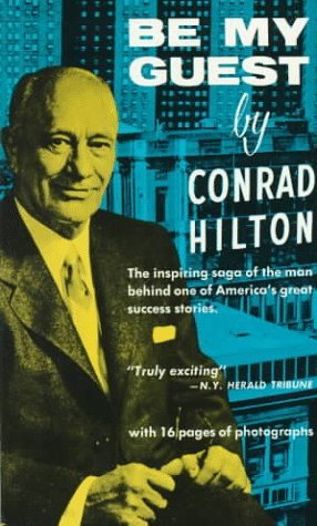 Be My Guest by Conrad N. Hilton (1-Feb-1991) Paperback