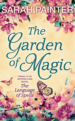 The Garden Of Magic: Perfect for fans of witchy, small town fantasy stories in 2024 (The Language of Spells) (English Edition)