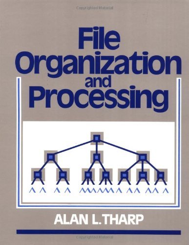 File Organization and Processing by Alan L. Tharp (4-Jan-1988) Hardcover