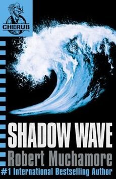 [(Shadow Wave)] [By (author) Robert Muchamore] published on (May, 2011)