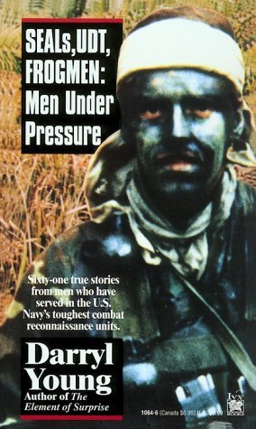 By Darryl Young - Seals, UDT, Frogmen: Men Under Pressure (1994-07-17) [Mass Market Paperback]