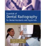 Essentials of Dental Radiography (9th Edition) [PAPERBACK] [2011] [By Evelyn Thomson]