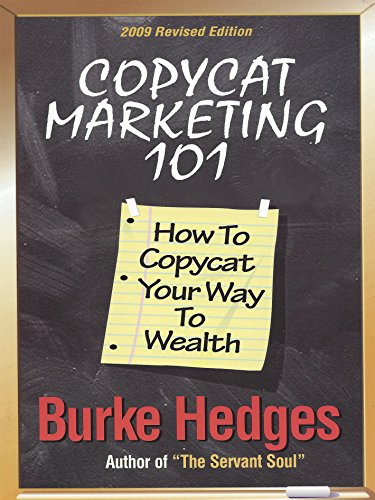 Copycat Marketing 101: How To Copycat Your Way To Wealth (English Edition)