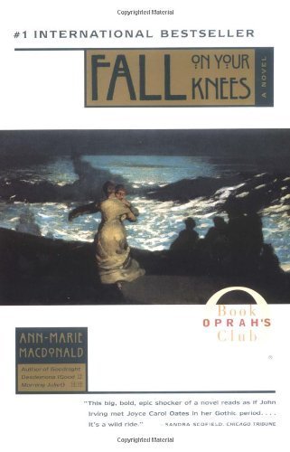 Fall On Your Knees (Oprah's Book Club) by MacDonald, Ann-Marie (January 24, 2002) Paperback