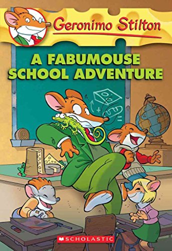 [A Fabumouse School Adventure] (By: Geronimo Stilton) [published: October, 2009]