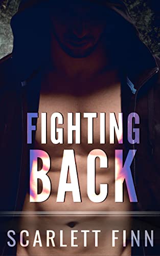Fighting Back: Dark and Steamy... The Mob or their Marriage? (Risqué & Harrow Intertwined Book 4)