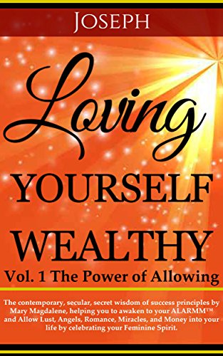Loving Yourself Wealthy Vol. 1 The Power of Allowing