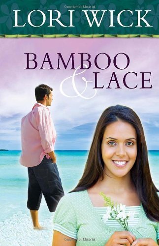Bamboo and Lace by Wick, Lori(July 1, 2009) Paperback