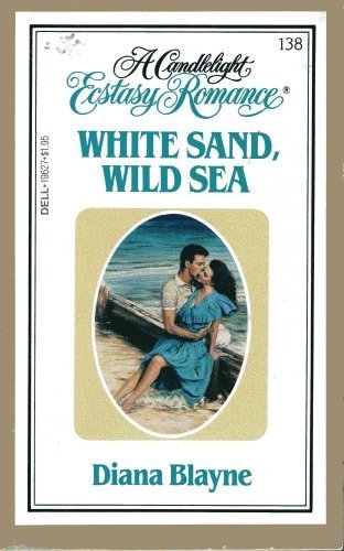 White Sand, Wild Sea by Diana Blayne, Diana Palmer(May 1, 1983) Paperback