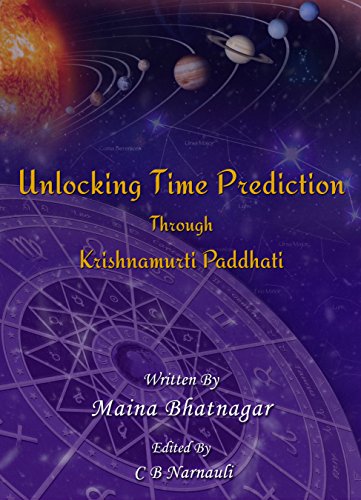 Unlocking Time Prediction Through Krishnamurti Paddhati: Krishnamurti Paddhati made easy