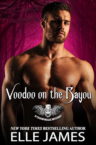 Voodoo on the Bayou: Small Town, Paranormal Romantic Suspense Comedy (A Cajun Magic Mystery Book 1)