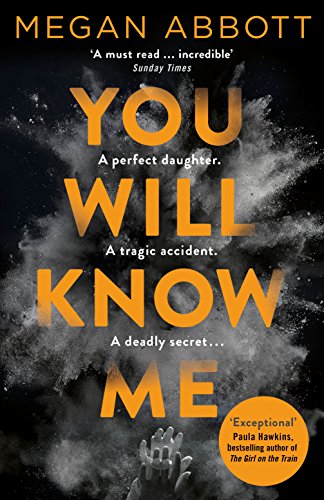 You Will Know Me: A Gripping Psychological Thriller from the Author of The End of Everything