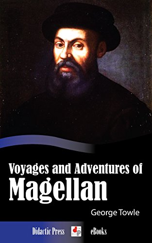 Voyages and Adventures of Magellan (Illustrated)