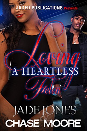 Loving a Heartless Felon: Prequel to Flawless 4 (English Edition)