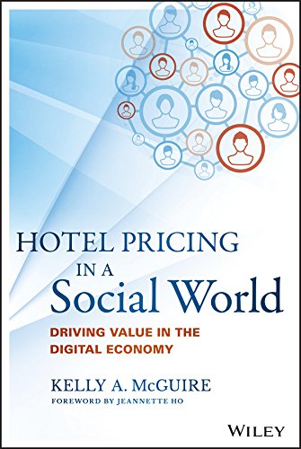 Hotel Pricing in a Social World: Driving Value in the Digital Economy (Wiley and SAS Business Series) (English Edition)