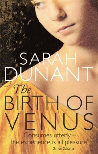 The Birth Of Venus by Sarah Dunant (2013-01-03)