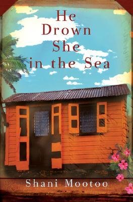 [( He Drown She in the Sea: [ HE DROWN SHE IN THE SEA: ] By Mootoo, Shani ( Author )Jun-09-2006 Paperback By Mootoo, Shani ( Author ) Paperback Jun - 2006)] Paperback