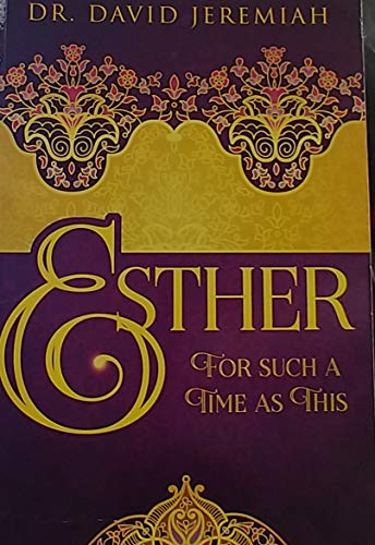 For Such a Time as This the Book of Esther
