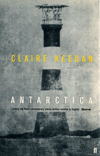 Antarctica by Claire Keegan (2000-08-07)
