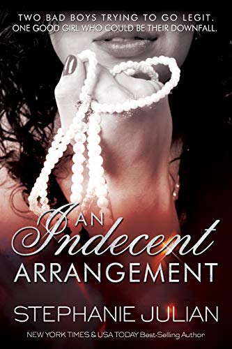 An Indecent Arrangement: Why Choose Steamy Contemporary (The Indecent Series Book 3)