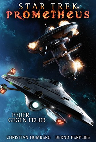 Star Trek - Prometheus 1: Feuer gegen Feuer (German Edition)