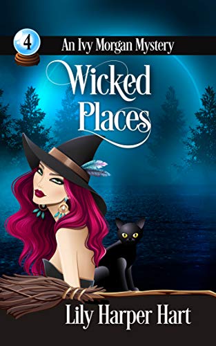 Wicked Places (An Ivy Morgan Mystery Book 4)
