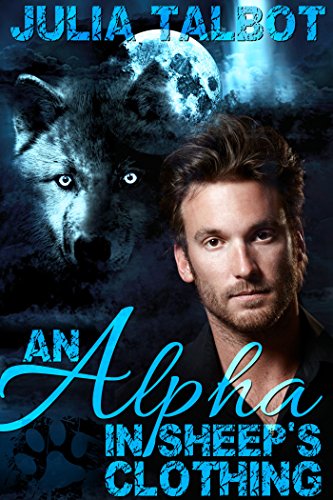 An Alpha in Sheep's Clothing (Alpha Tales Book 1) (English Edition)