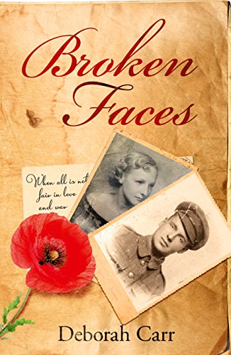 Broken Faces: Secrets, love, and survival in the First World War