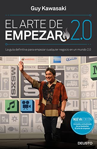 El arte de empezar 2.0: La guía definitiva para empezar cualquier negocio en un mundo 2.0 (Deusto) (Spanish Edition)