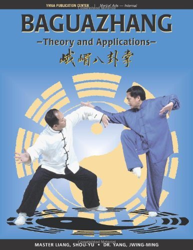 Baguazhang: Theory and Applications by Yang Jwing-Ming (2008-08-29)