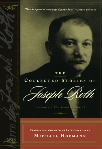 The Collected Stories of Joseph Roth (B'Nai B'Rith Jewish Heritage Classics) by Joseph Roth (2003-06-17)
