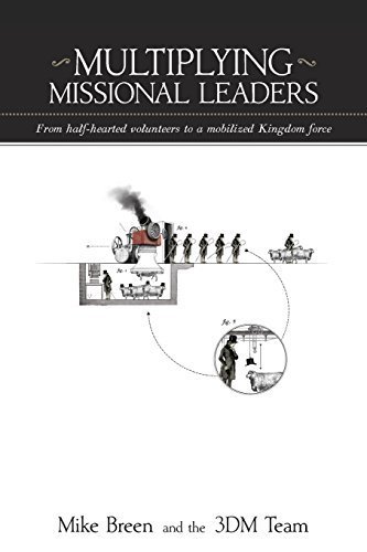 Multiplying Missional Leaders by Mike Breen (2014-10-08)