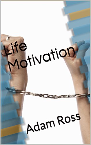 Life Motivation: Adam Ross