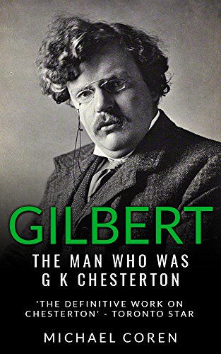 Gilbert: The Man Who was G. K. Chesterton