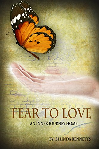 Fear to Love: An Inner Journey Home
