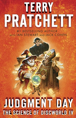 Judgment Day: Science of Discworld IV: A Novel (Science of Discworld Series Book 4)