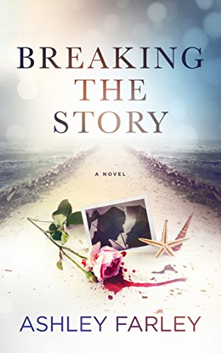 Breaking the Story (Scottie's Adventures Book 2)