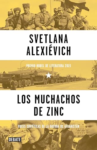 Los muchachos de zinc: Voces soviéticas de la guerra de Afganistán (Spanish Edition)