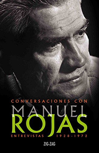 Conversaciones con Manuel Rojas (Spanish Edition)
