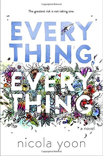 Everything, Everything by Nicola Yoon (September 01,2015)