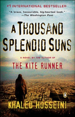 A Thousand Splendid Suns by Khaled Hosseini (November 25,2008)