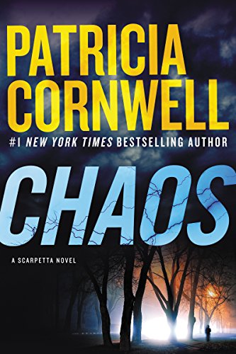 Chaos: A Scarpetta Forensic Crime Thriller with a Shocking Twist, Dive into the Chaos (Kay Scarpetta Book 24)